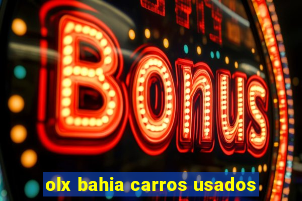 olx bahia carros usados